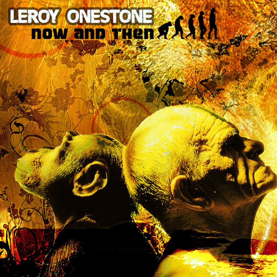 [1+Leroy+Onestone+-+Now+and+Then.jpg]