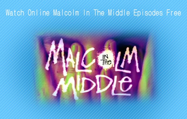 Watch Online Malcolm In The Middle Episodes Free