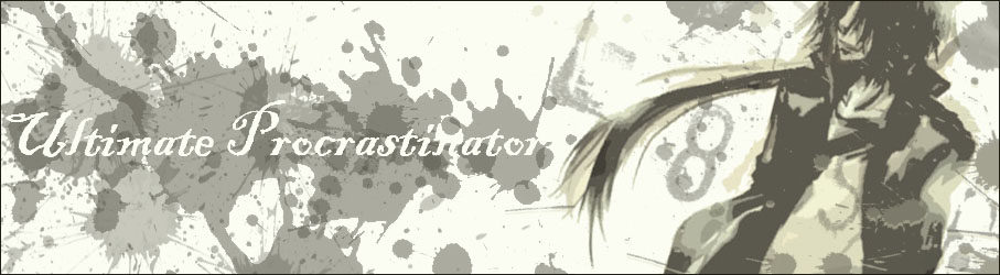 Ultimate Procrastinator