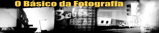 O Básico da Fotografia