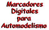 Marcadores Digitales para Automodelismo