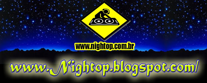 Sejam Bem-Vindos ao NighTop.cOm.bR Sua Melhor Opção na Noite !!!