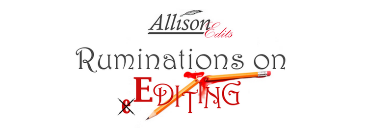 Ruminations on Editing