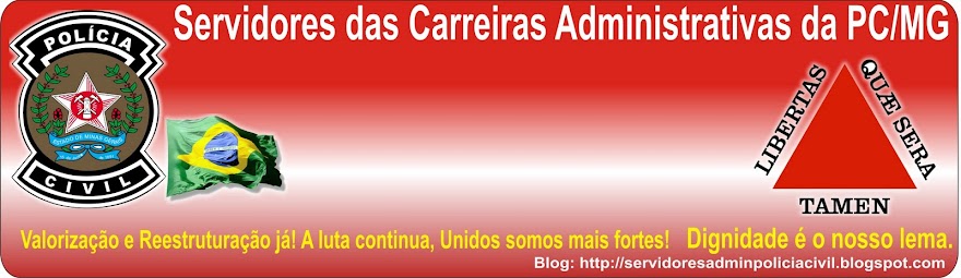 Servidores das Carreiras Administrativas da PC/MG