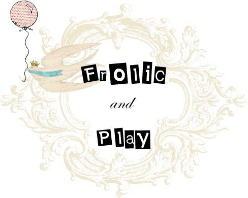 Frolic & Play