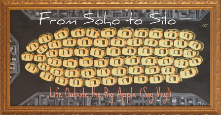 From SoHo to Silo