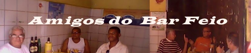 AMIGOS DO BAR FEIO