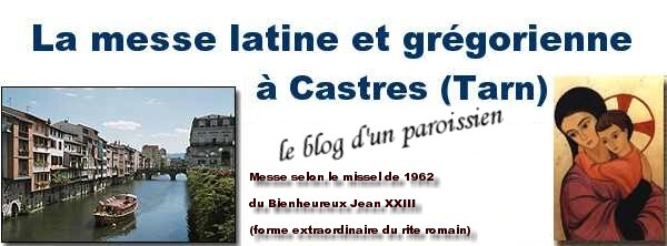 La messe latine et grégorienne à Castres (Tarn - Paroisse Saint Jacques)