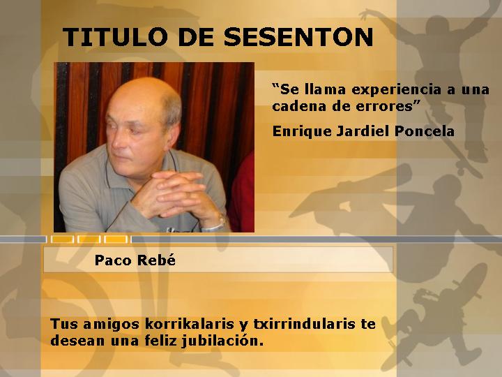[TITULO+DE+SESENTON+Pacorro.jpg]