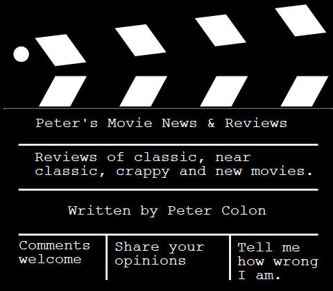 Peter's Movie News & Reviews