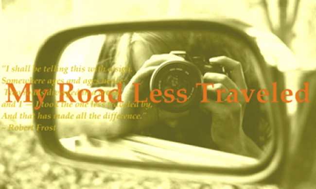 MY ROAD LESS TRAVELED
