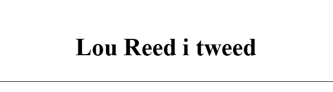 Lou Reed i tweed