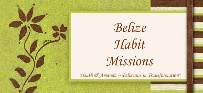 Belize Habit Missions