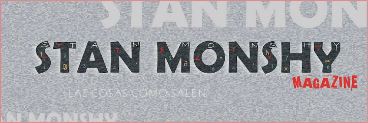 Stan Monshy Magazine - Las Cosas Como Salen