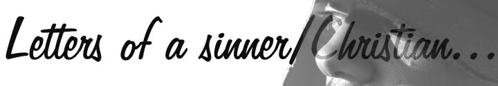 Letters of a sinner/christian...