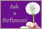Ask A Birth Mom