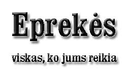 Eprekės- viskas tai ko jums reikia