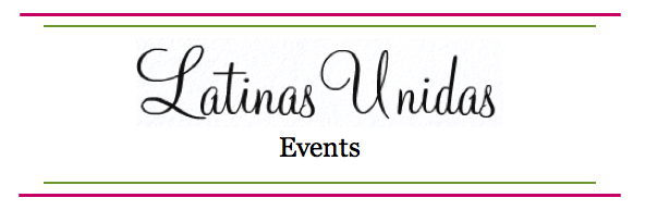 Latinas Unidas Events