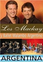 Los Mackay y Ballet Malambo Argentino