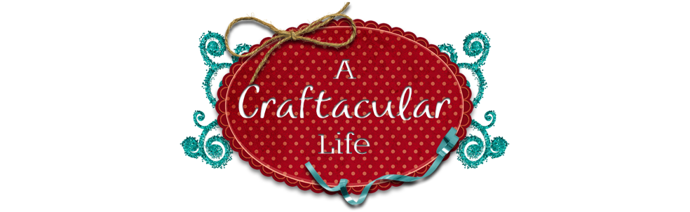 A Craftacular Life