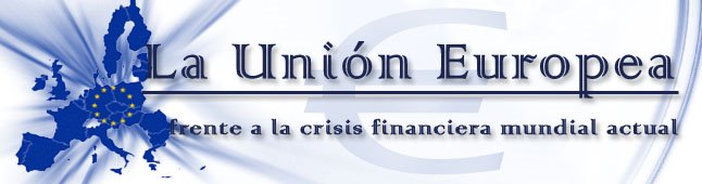 Unión Europea frente a la Crisis Mundial Actual