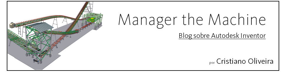 Manager the Machine - Blog sobre Autodesk Inventor, Autocad, CAD, Videos, Apostilas