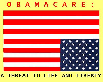 [OBAMACARE+A+THREAT+TO+LIFE+AND+LIBERTY.JPG]