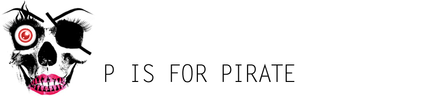 P IS FOR PIRATE