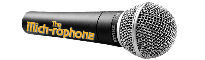 The Mich-rophone