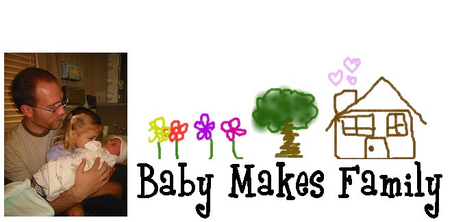 Baby Makes Family