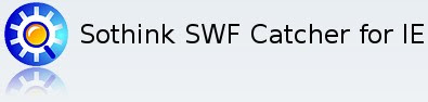 Sothink-add-on-IE-SWF-flash Download Sothink SWF Catcher Sothink-add-on-IE-SWF-flash Download Sothink SWF Catcher