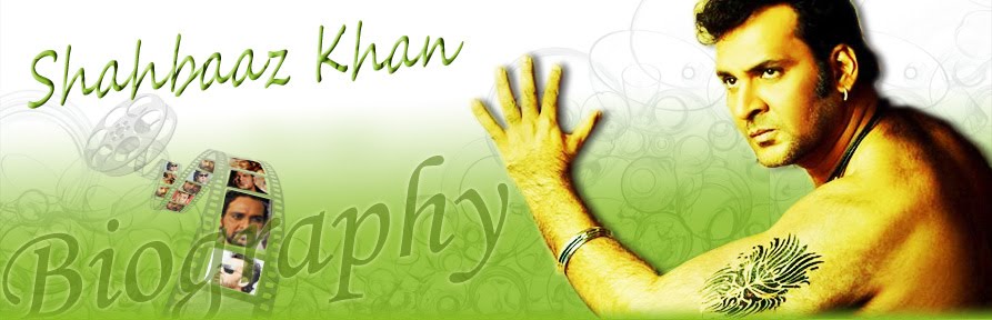 Shahbaaz Khan's Biography