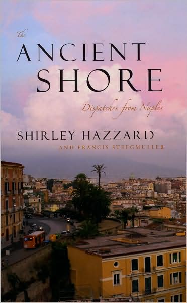 [the+ancient+shore+-+shirley+hazzard+and+francis+steegmuller.jpg]