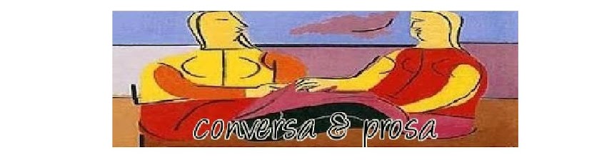 conversa & prosa
