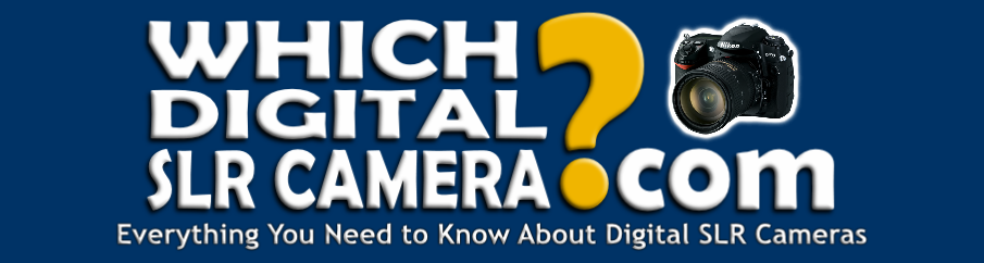 Digital SLR Camera Reviews | Which Digital SLR Camera?