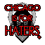 CHICAGO IS FOR HATERS