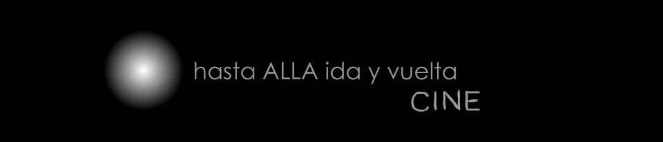 hasta ALLA ida y vuelta