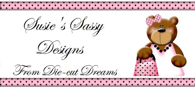 Sassy Designs By Susie At Die cut Dreams