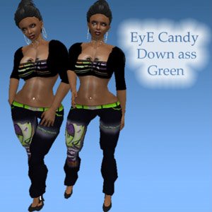 Eye Candy Down Ass Green