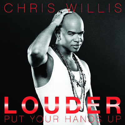 Chris Willis – Louder (Put Your Hands Up) Lyrics