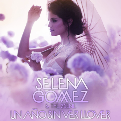 Selena Gomez and The Scene - Un Ano Sin Ver Llover Lyrics