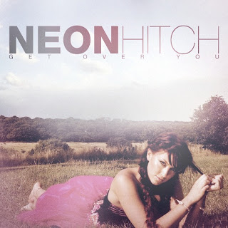 Neon Hitch - Get Over You Lyrics