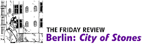 The NinthArt banner graphic for the article 'The Friday Review: Berlin, City of Stones' by Jon Fellows.