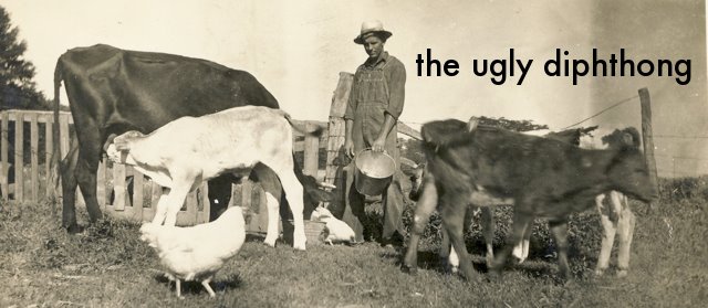 The Ugly Diphthong