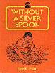 Without A Silver Spoon