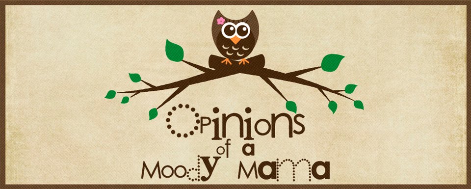 Opinions of a Moody Mama