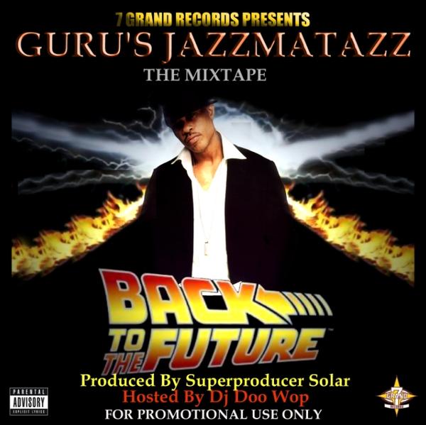 [00-guru-gurus_jazzmatazz_back_to_the_future_(the_mixtape)-2008.jpg]