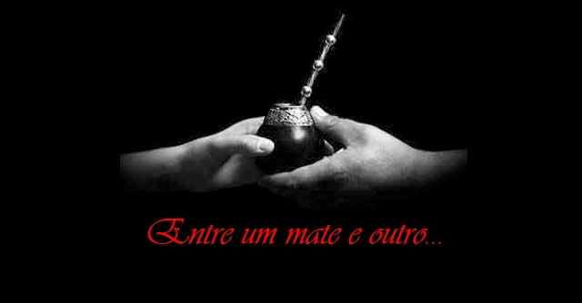 Entre um mate e outro...