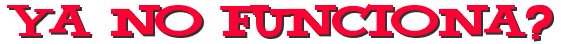 Ya no funciona?