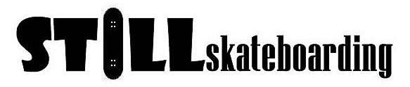 Still Skateboarding